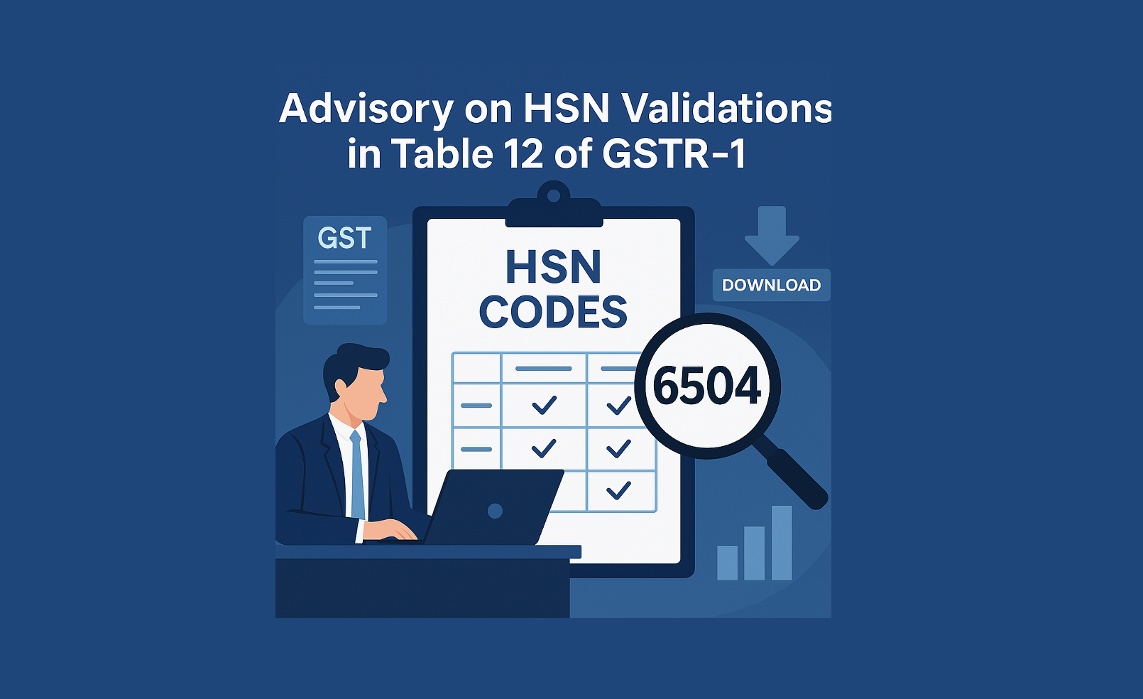 Advisory on HSN Validations in Table 12 of GSTR-1